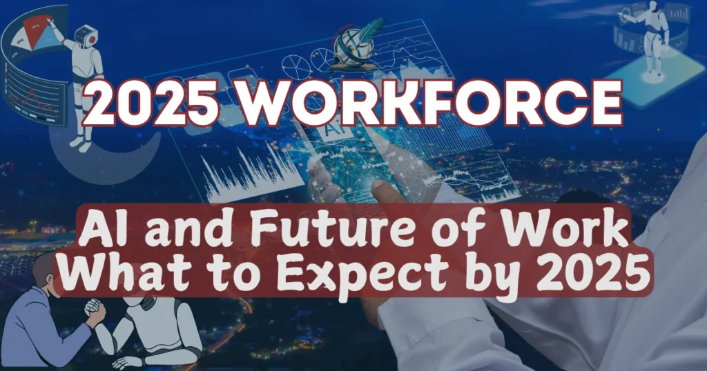 AI and Future of Work What to Expect by 2025