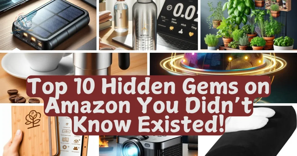 Top 10 Hidden Gems on Amazon You Didn’t Know Existed!