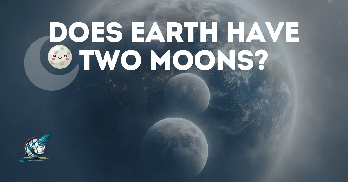 Does Earth have 2 Moons? : Is It True?