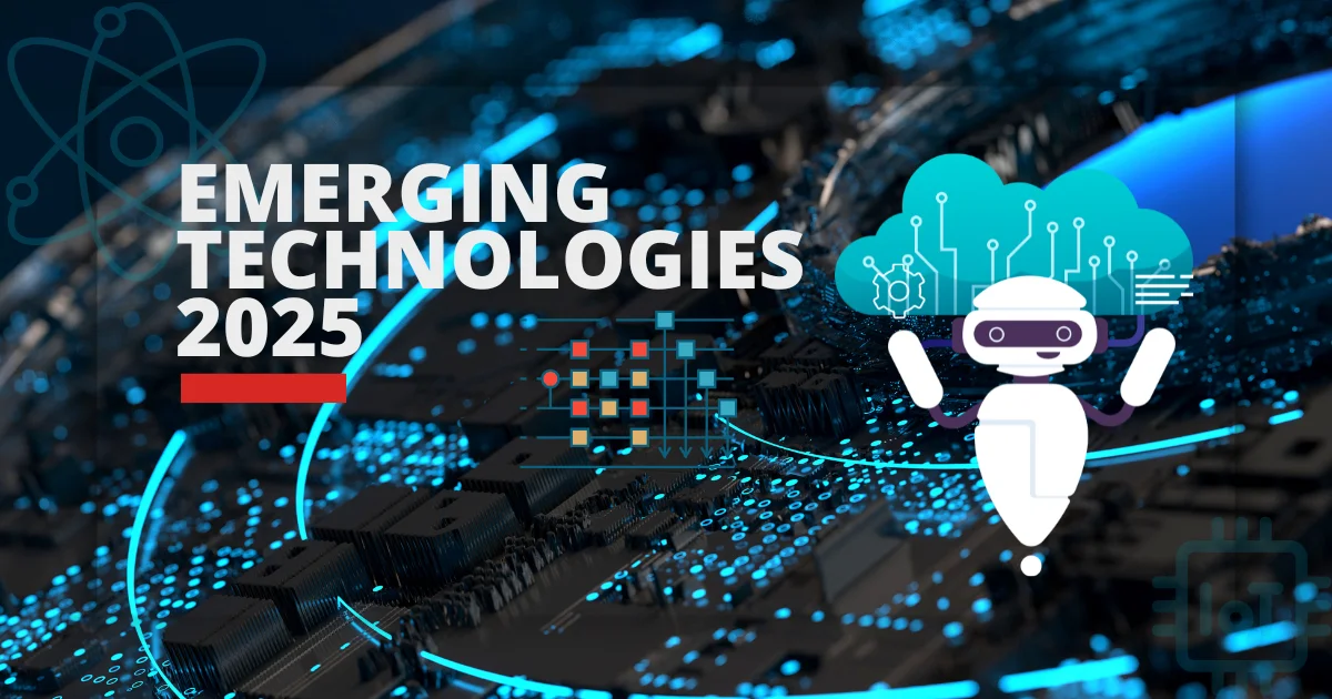 Emerging Technologies 2025