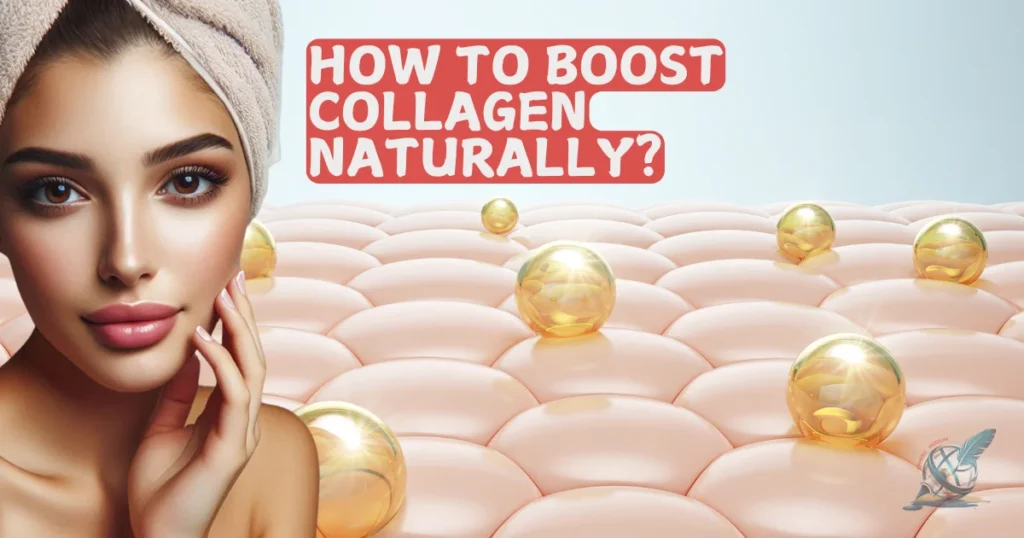 How to boost collagen naturally