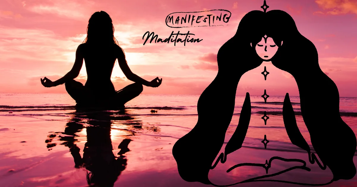 Meditation and Manifestation: How to Train Your Mind to Work For You