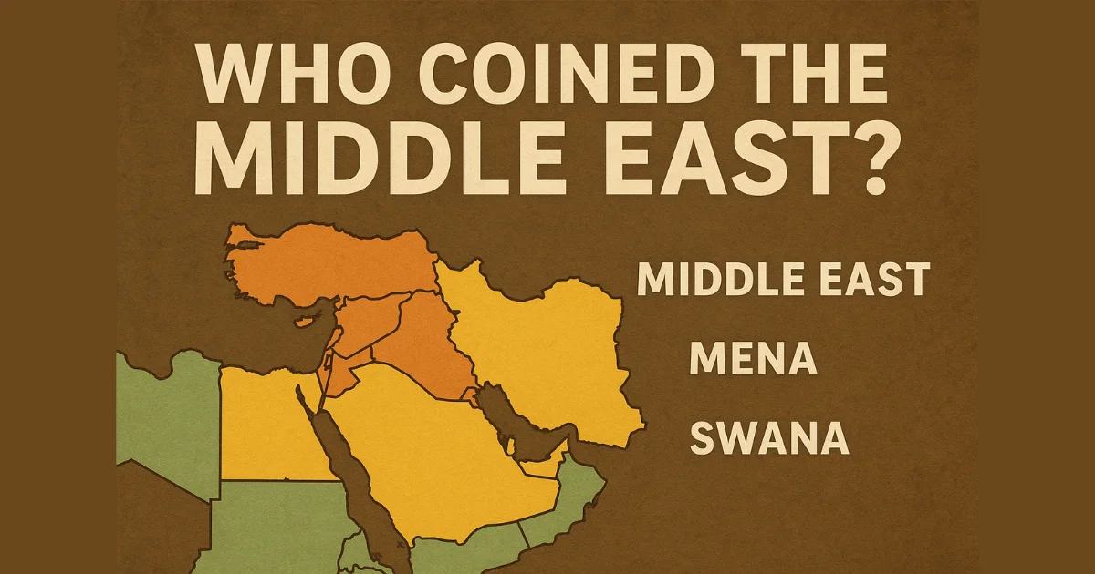 Middle East: Who coined this term?